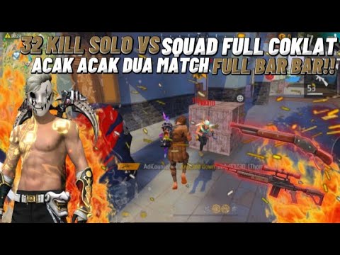 32 KILL SOLO VS SQUAD FULL SET COKLAT!! ACAK ACAK DUA MATCH FULL BAR ...