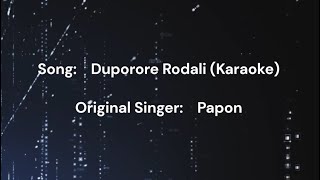 Duporore Rodali Karaoke with Lyrics | Papon (Angarag Mahanta)