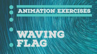 Animate a Flag with the Wave Principle