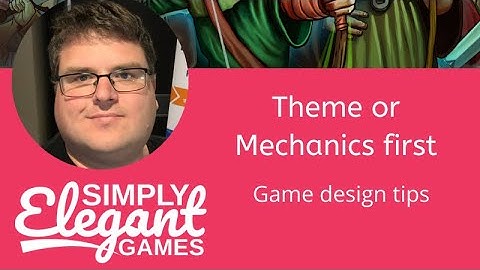 Theme or Mechanics first?- Game Design Theory