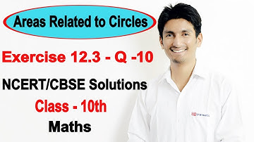 Exercise 12.3 - Question 10 - Areas Related to Circles - NCERT Solutions for class 10 maths