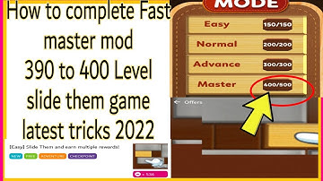 How to complete Fast master mod 400 Level slide them game latest tricks 2022