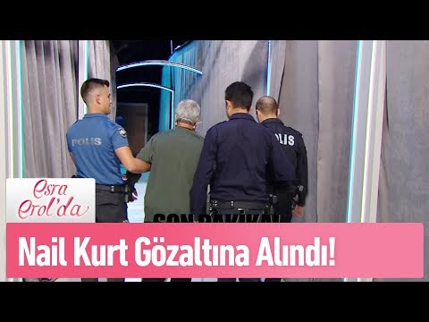 Nail Kurt canlı yayında gözaltına alındı  - Esra Erol'da 23 Eylül 2019