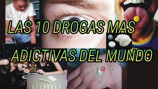 LAS 10 DROGAS MAS ADICTIVAS DEL MUNDO