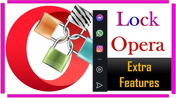 How To Lock Opera Browser With Password & Use Free Features || Whats APP || Instagram || Messengers