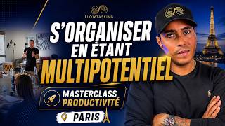 Comment s'organiser quand on est multipotentiel (Masterclass Flowtasking Paris)