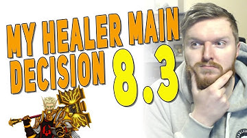 BfA 8.3 MY HEALER MAIN & WHY? | WoW Patch 8.3