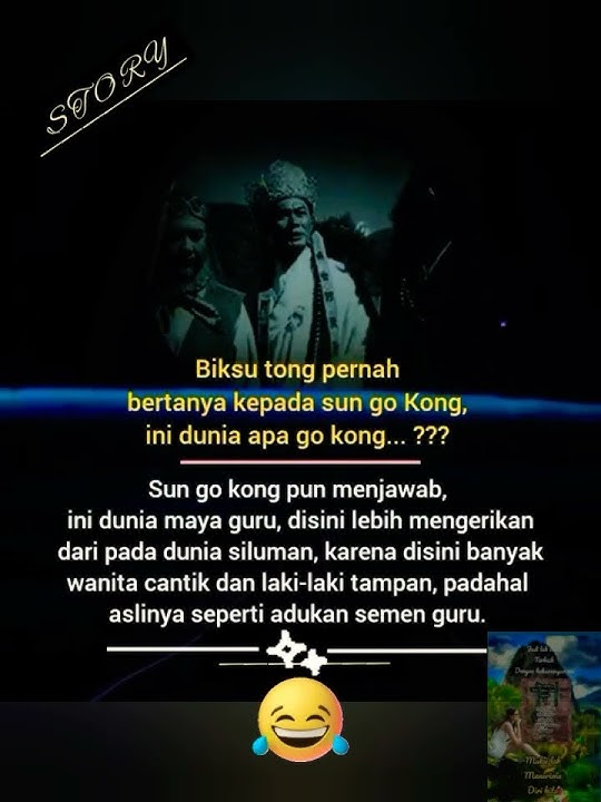 Dunia Maya: Keindahan dan Kengerian Menurut Biksu Tong dan Sun Go Kong'#story#DuniaMayaGuru