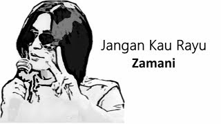 Zamani - Jangan Kau Rayu (with lyrics)