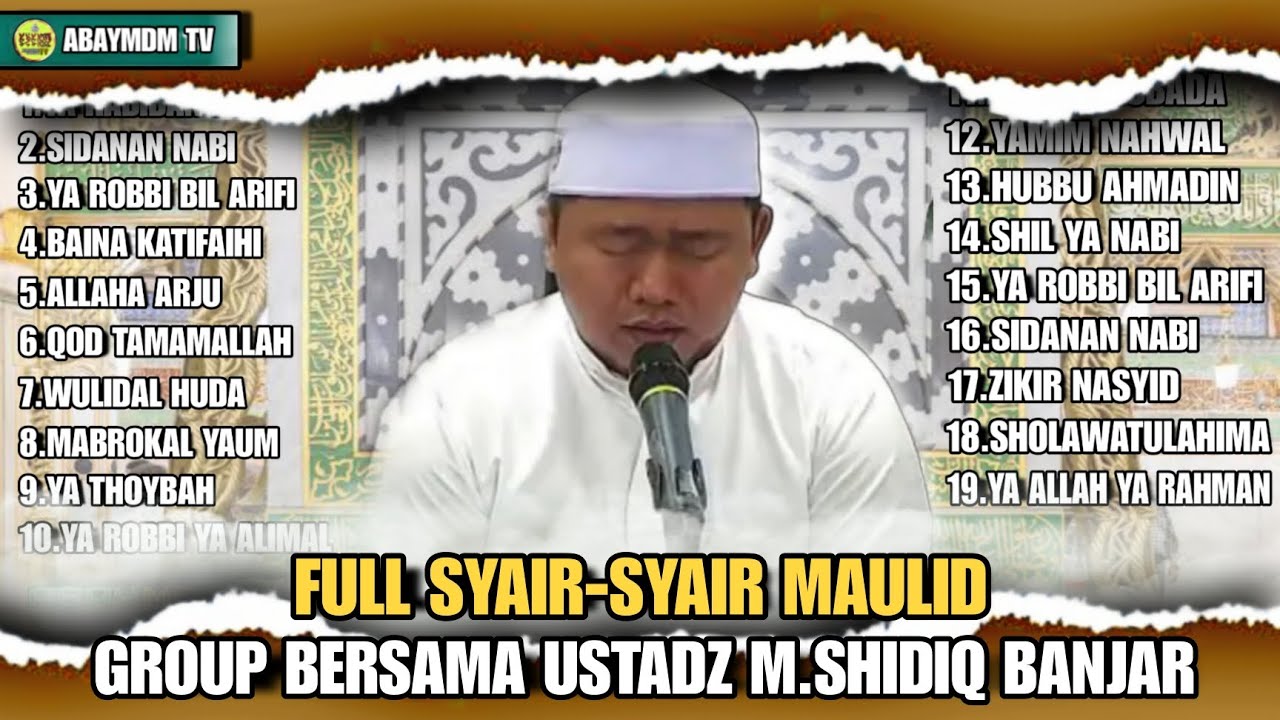 FULL SYAIR-SYAIR MAULID - GRUP MAULID BERSAMA USTADZ M.SHIDIQ - SYAIR PILIHAN TERBARU