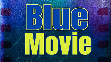 Blue Movie | Blue Film