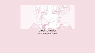 nicki mianj ft. mike will - black barbies (slowed)