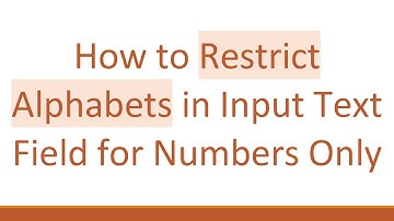 How to Restrict Alphabets in Input Text Field for Numbers Only