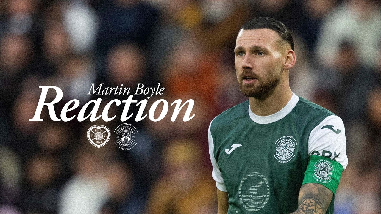 Hearts 1 Hibernian 0 | Martin Boyle’s Reaction
