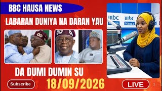 BBC HAUSA LABARAN DUNIYA NA DARAN YAU