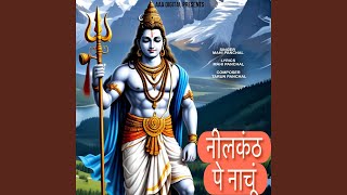 Nilkanth Pe Nachu