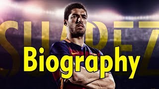 Luis Suarez Biography | Barcelona