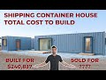 Building a SHIPPING CONTAINER HOUSE start to finish with TOTAL BUDGET BREAKDOWN