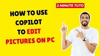 How To Use Copilot To Edit Pictures On PC 🤖 AI Tools Tutorial screenshot 5