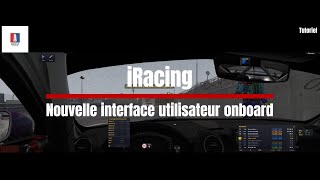 Aperçu de la nouvelle interface onboard d'iRacing / New iRacing UI onboard tutorial