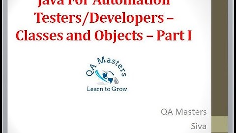 Java For Automation Testers – Classes and Objects – Part I