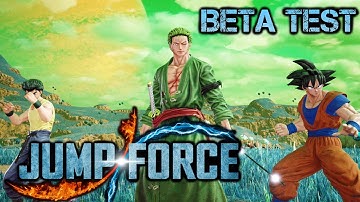 JUMP FORCE BETA TESTING! ALL ANIME UNIVERSES COLLIDE! ALL MY FAVORITE CHARACTERS ARE HERE!