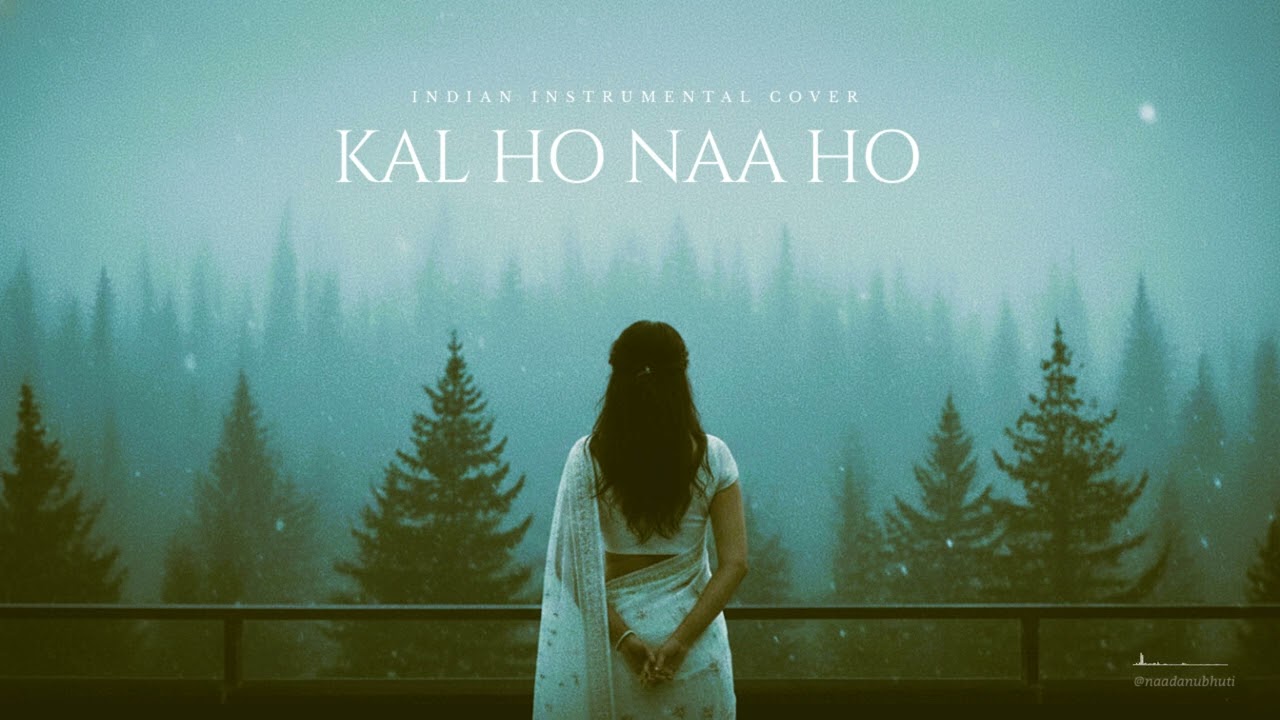 Kal Ho Naa Ho  - Instrumental Cover | Focus , Study & Relaxation Music