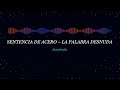 Sentencia de Acero – La Palabra Desnuda