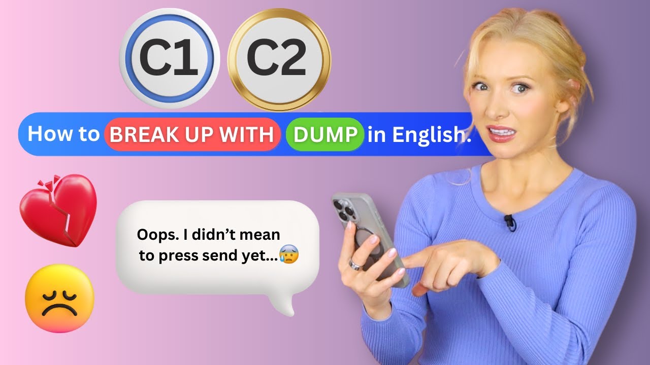 How To BREAK UP In English at A C1 C2 ADVANCED Level British how-to-break-up-in-english-at-a-c1-c2-advanced-level-british