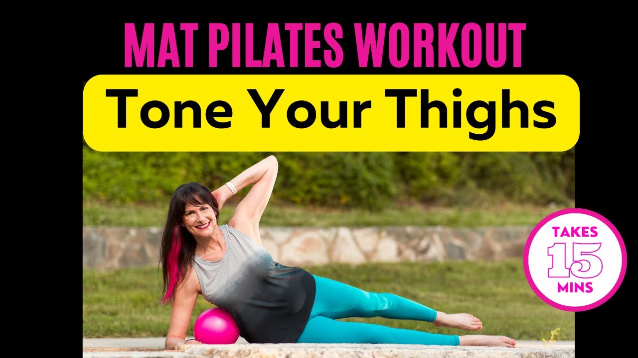 Mat Pilates Workout for Toned Thighs YouTube