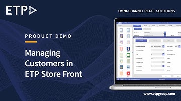 ETP V5 Omnichannel POS | How to Manage Customers in ETP Store Front