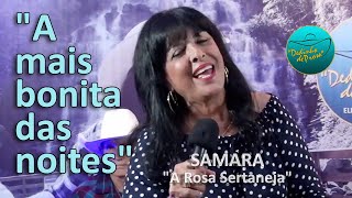 Samara canta “A mais bonita das noites”