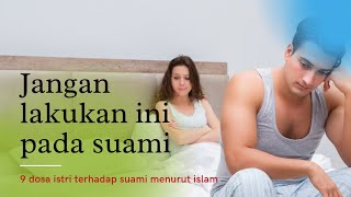 Download Lagu Jangan lakukan ini pada suami, 9 ciri  istri durhaka terhadap suami yang sering di lakukan MP3