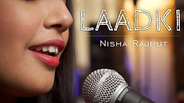Laadki - Sachin-Jigar | Coke Studio - Mtv | Cover By Nisha Rajput