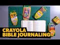 Cheapest Bible Journaling Materials (Crayola)