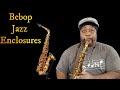 Enclosures for jazz and saxophone