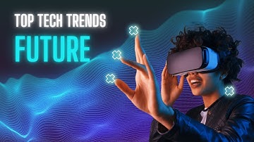 10 New Technology Trends That Will Define The Future