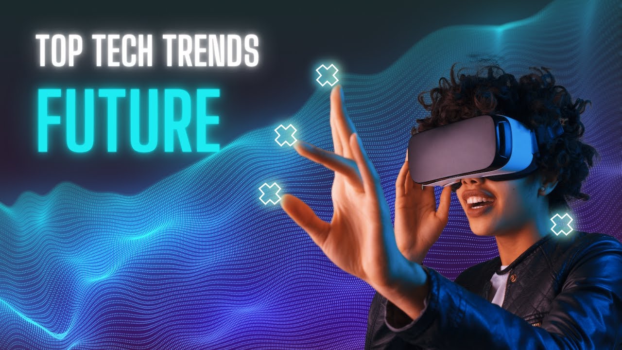 10 New Technology Trends That Will Define The Future - YouTube