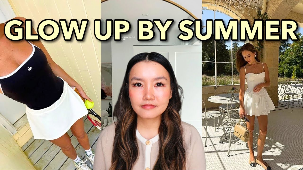 How to Glow Up Before Summer My 30-Day Plan - YouTube
