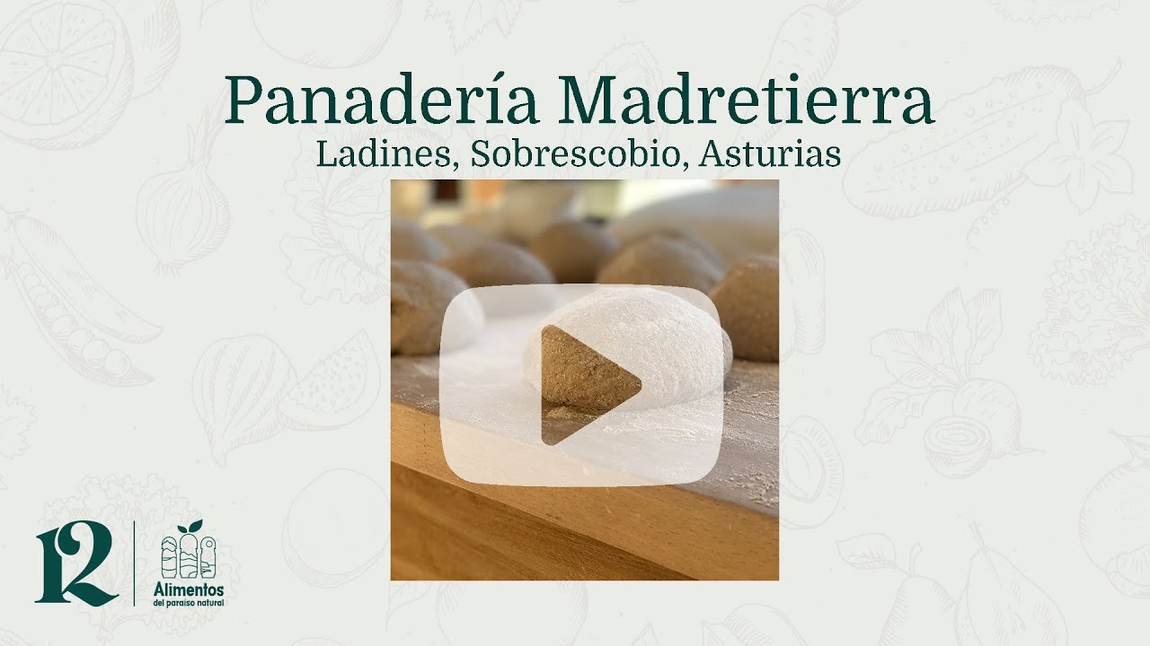Panadería ecológica Madretierra | Ladines, Sobrescobio, Asturias