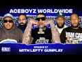 Aceboyz worldwide ep 67 w lefty gunplay  hangin wit the blaccs pt 2