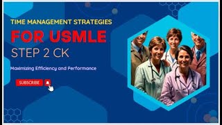(2024 Edition) Time Management Strategies for USMLE Step 2 CK: Maximizing Efficiency and Performance Wealth