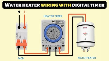 Water heater wiring with digital timer || water heater connection diagram