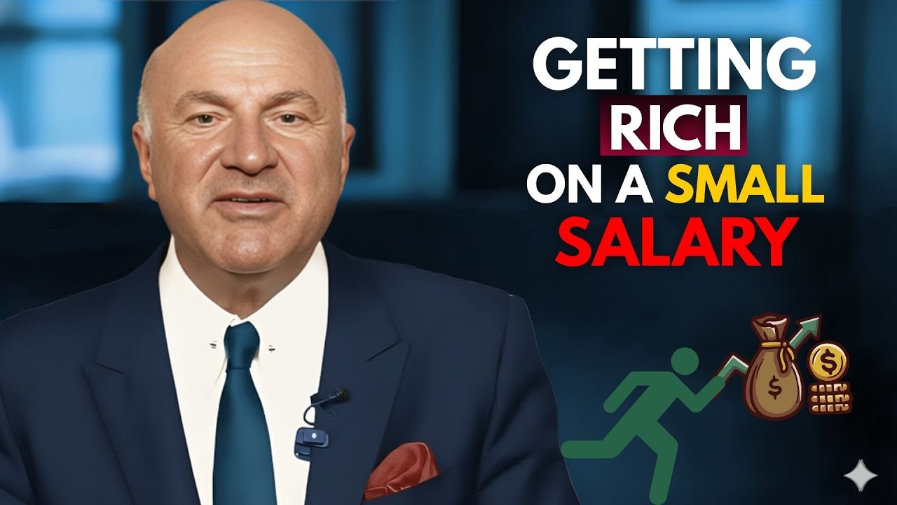 GETTING RICH ON A SMALL SALARY 💰| Kevin O’Leary’s Money Rules for Financial Freedom