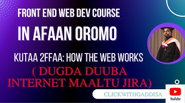 Part 2: How the web works| in Afan Oromo | Front-back-full stack|HTTP| Dev tool |Client-Server)