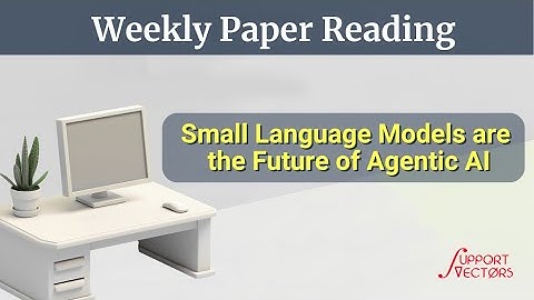 [Paper Reading]: Small Language Models are the Future of Agentic AI