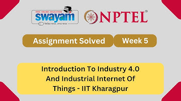 Introduction To Industry 4.0 And Industrial Internet Of Things Week 5 || NPTEL ANSWERS 2025 #nptel