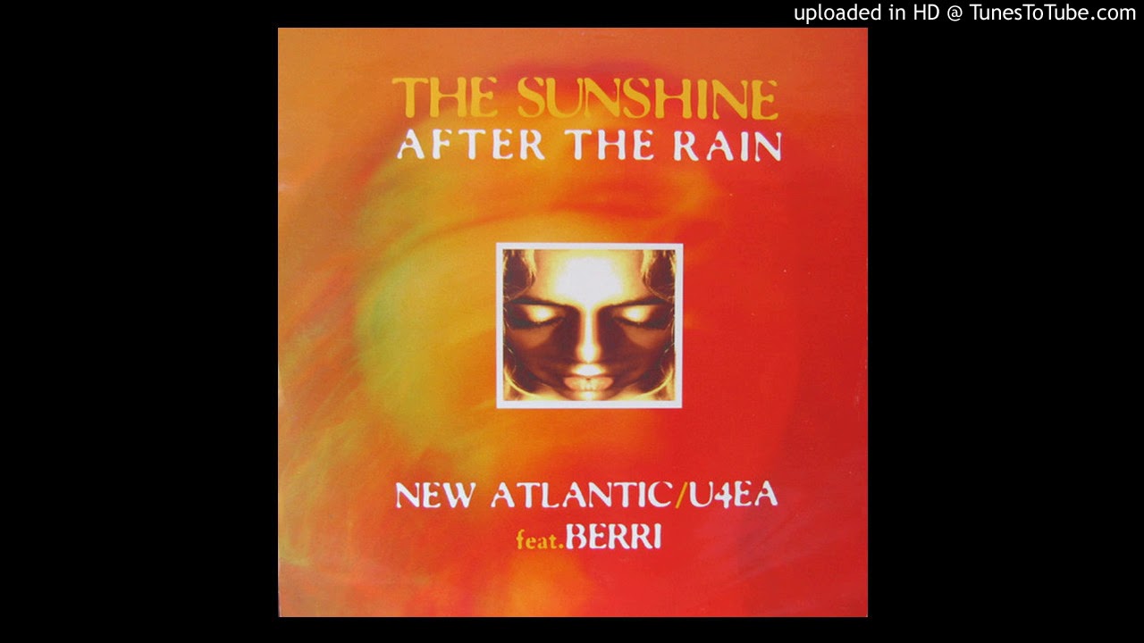 New Atlantic feat. Berri - The Sunshine After The Rain (New Atlantic ...