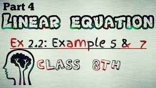 Linear Equations in One Variable Ex 2.2: Example 5 & 7 - NCERT Class 8th Maths