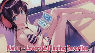 Naïve - Lovers & Playing Favorites [Sub español + Lyrics]